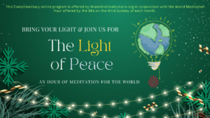 Bring YOUR light - The Light  of Peace : One Hour Meditation for the World @ Miami BK Meditation Center