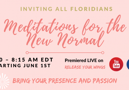June Special: Meditations for the #NewNormal – Inviting all Floridians